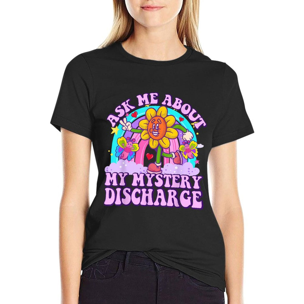 Ask Me About Mystery Discharge Funny Adult Humor Women  Rolled Sleeves T-Shirt