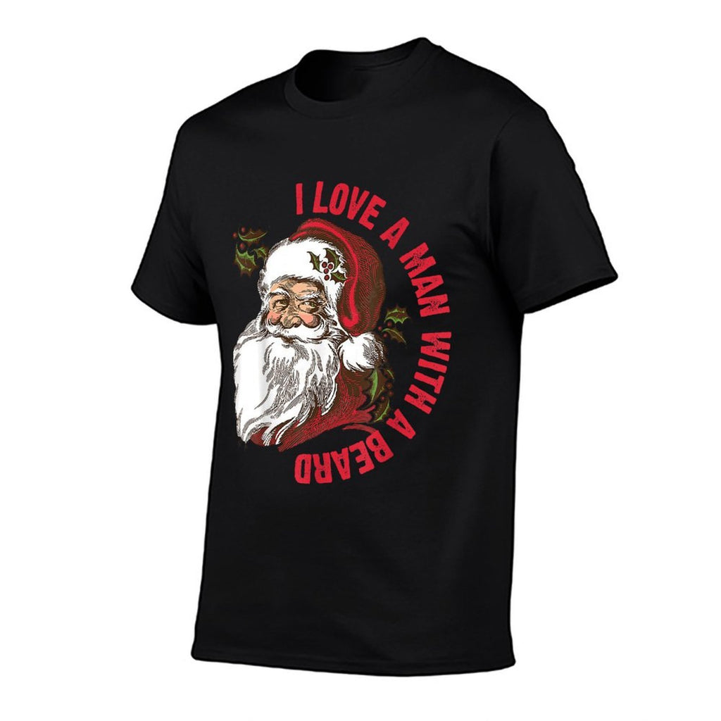 Santa - I Love A Man With A Beard  Tagless Design T-Shirt