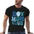 Boy Mom Club (on Back)  Quick-drying T-Shirt
