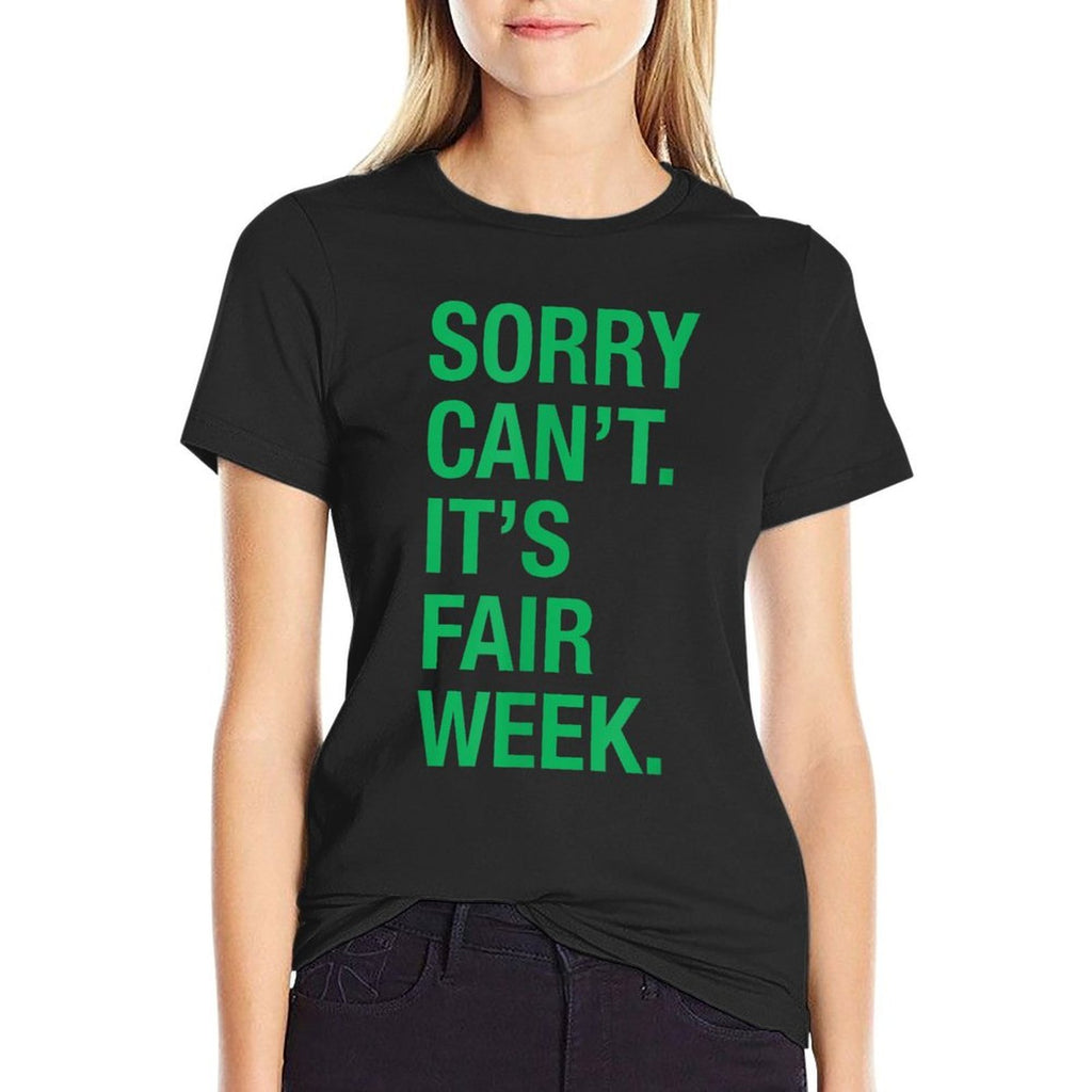 Sorry Cant Its Fair Week Funny County Fair Gift Grn  Graphic-printed T-Shirt