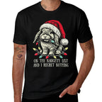 On The Naughty List And I Regret Nothing Rabbit Christmas  Fade-proof Color T-Shirt