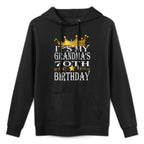 Womens It's My Grandma's 70th Birthday Crown King 70th Birthday Unisex Design Hoodie