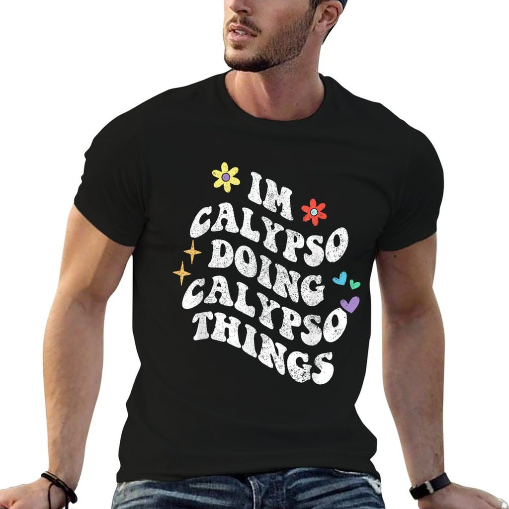 Retro Groovy Im Calypso Doing Calypso Things Funny Mothers Comfortable T-Shirt
