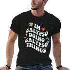Retro Groovy Im Calypso Doing Calypso Things Funny Mothers Comfortable T-Shirt