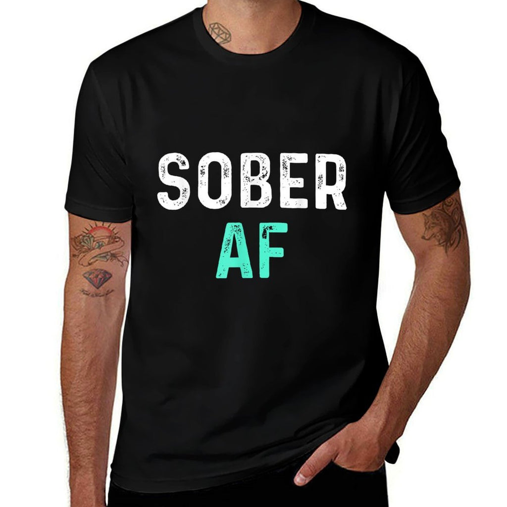 Sober AF  Sobriety AA Recovery Step  Wrinkle-resistant T-Shirt