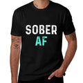Sober AF  Sobriety AA Recovery Step  Wrinkle-resistant T-Shirt