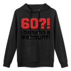 60! I Demand A Recount Funny 60th Birthday Easy Care Hoodie