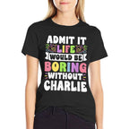 Charlie Personalized Name Funny Saying First Name Family  Odor-resistant T-Shirt