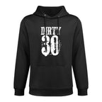 FUNNY DIRTY 30 Birthday Premium Shape Retention Hoodie