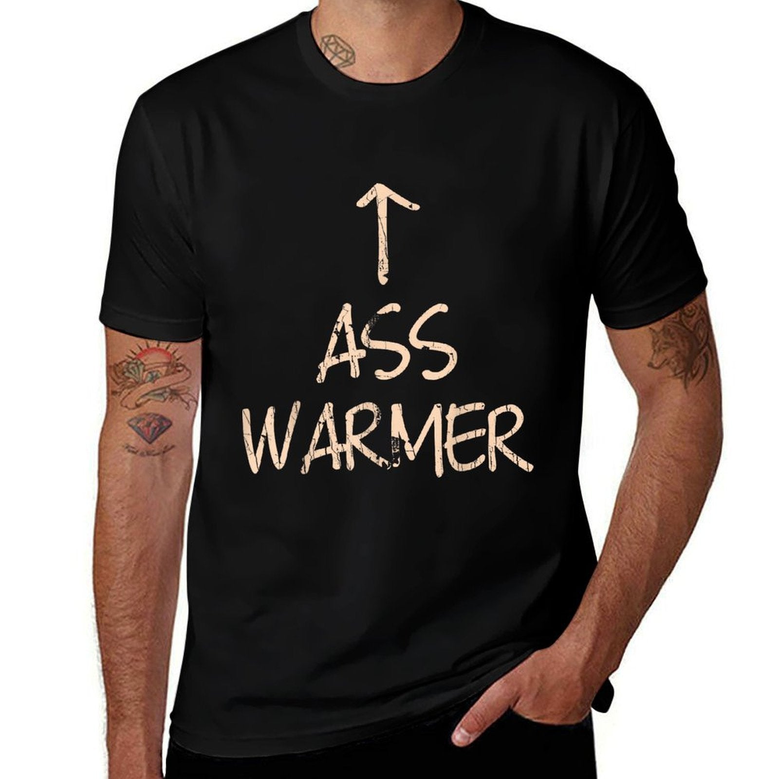Ass Warmer Funny Quote Sarcastic Saying  Affordable Price T-Shirt