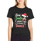 Dear Santa It Wasnt Me Im Always At Dance Ballet Christmas  Vintage-inspired T-Shirt