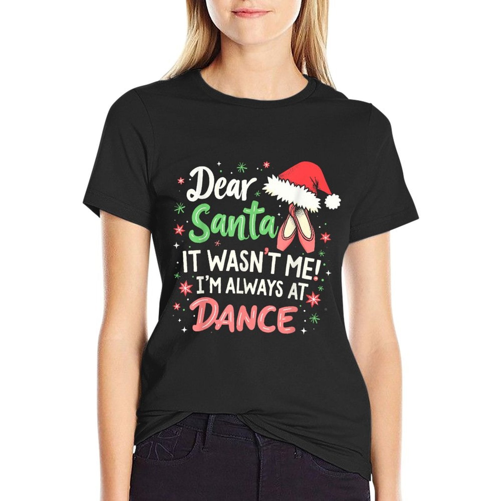 Dear Santa It Wasnt Me Im Always At Dance Ballet Christmas  Vintage-inspired T-Shirt