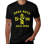 Deez Nuts Sold Here T Shirt  Odor-resistant T-Shirt