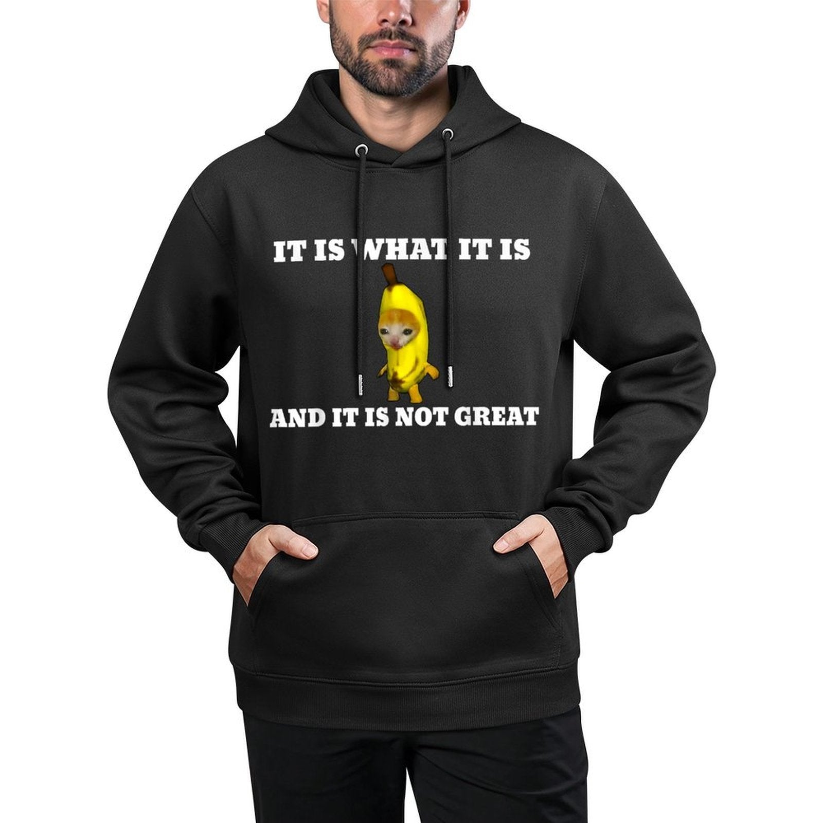 It Is What It Is And It Is Not Great Banana Cat Meme for Men Women Girls Kids Breathable Fabric Hoodie