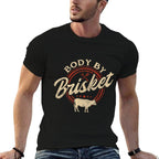 Body By Brisket - Pitmaster BBQ Lover Smoker Grilling  Tagless Design T-Shirt