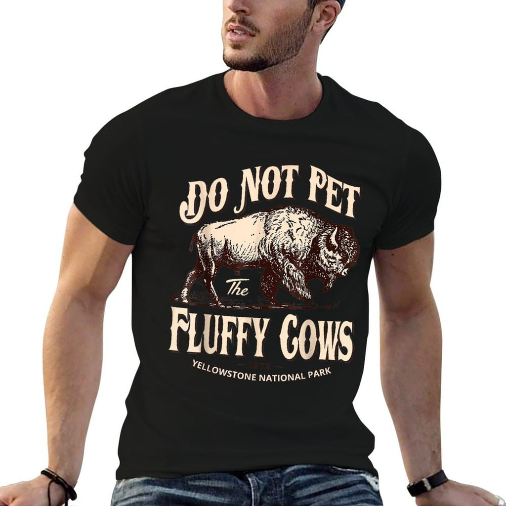 Do Not Pet The Fluffy Cows Yellowstone National Park  Polyester Blend T-Shirt