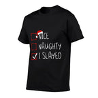 Nice Naughty I Slayed Christmas List Xmas Santa Claus  Moisture-wicking T-Shirt