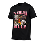 Funny Im Feeling Silly Humor Cute Cat Meme Bootleg Graphic  Wrinkle-resistant T-Shirt