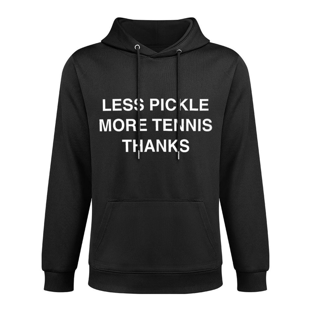 Less Pickle More Tennis Thanks Funny Tennis Player Joke Meme Machine Washable Hoodie