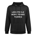 Less Pickle More Tennis Thanks Funny Tennis Player Joke Meme Machine Washable Hoodie