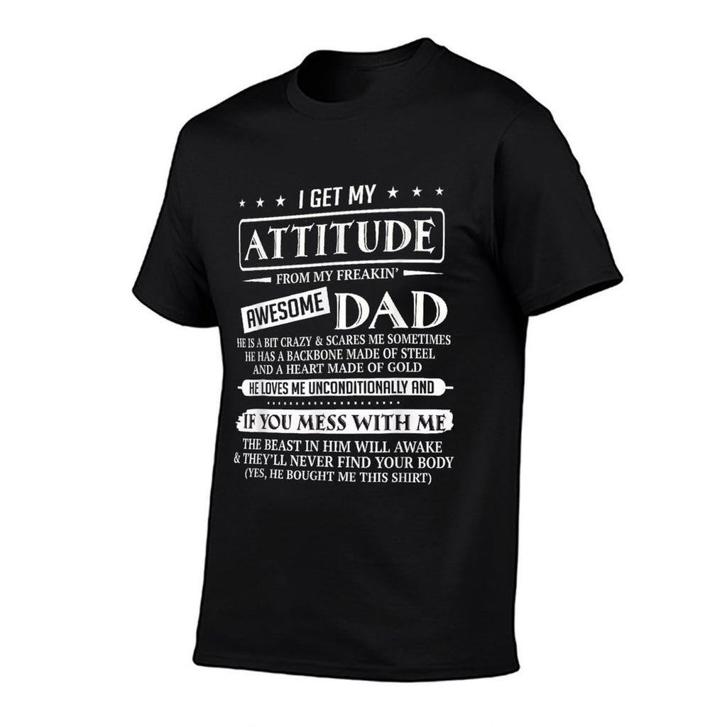 I Get My Attitude From My Freaking Awesome Dad Fathers Day  Vintage-inspired T-Shirt