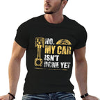 No My Car Isnt Done Yet Car Mechanic Garage Funny  Vintage-inspired T-Shirt
