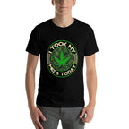 I Took My Meds Today Marijuana Weed Cannabis Sayings  Graphic-printed T-Shirt