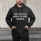 Less Pickle More Tennis Thanks Funny Tennis Player Joke Meme Machine Washable Hoodie
