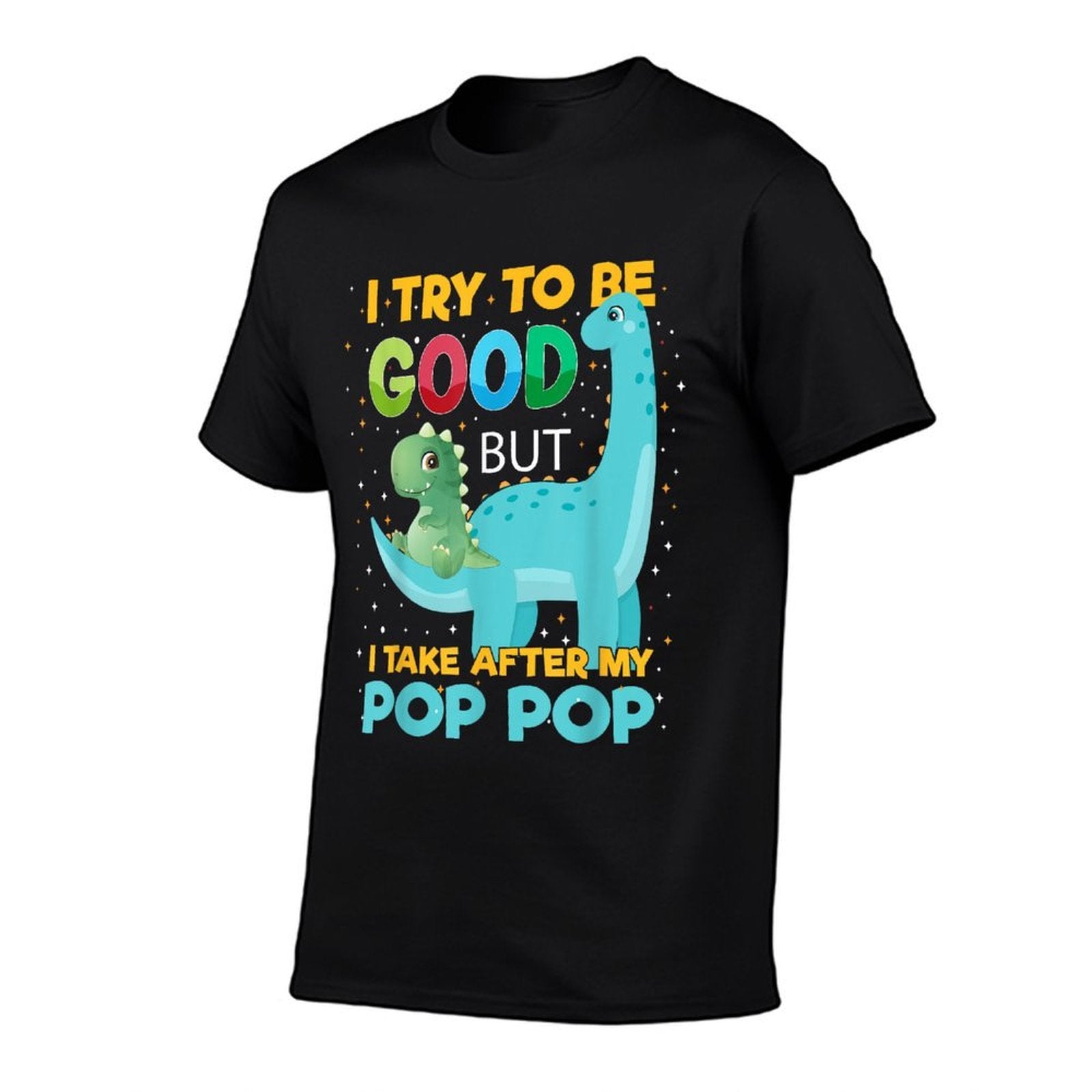 Kids I Try to Be Good But I Take after Pop Pop Boys Girls  Polyester Blend T-Shirt