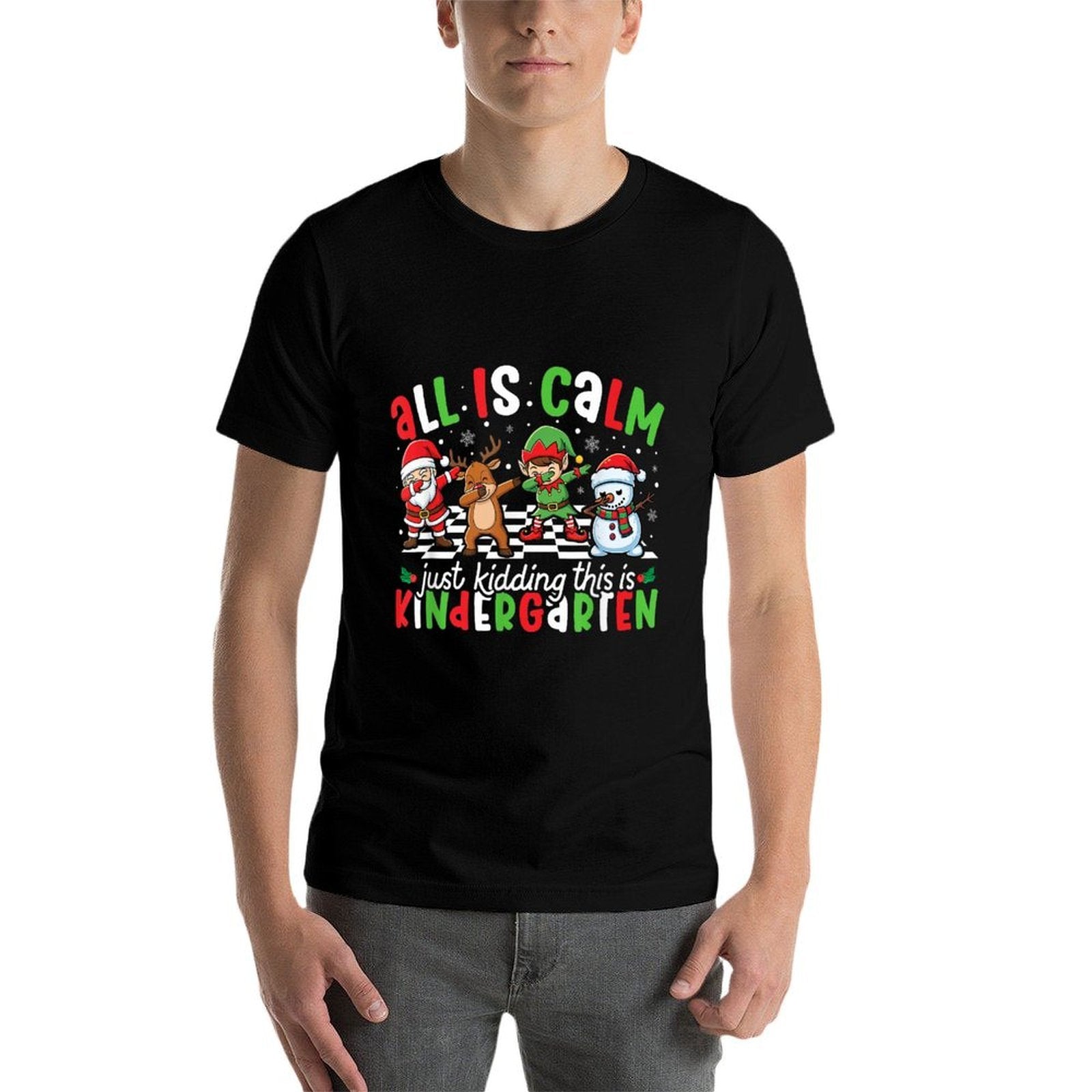 All Is Calm Just Kidding This Is Kindergarten Christmas Kids  High-quality Stitching T-Shirt