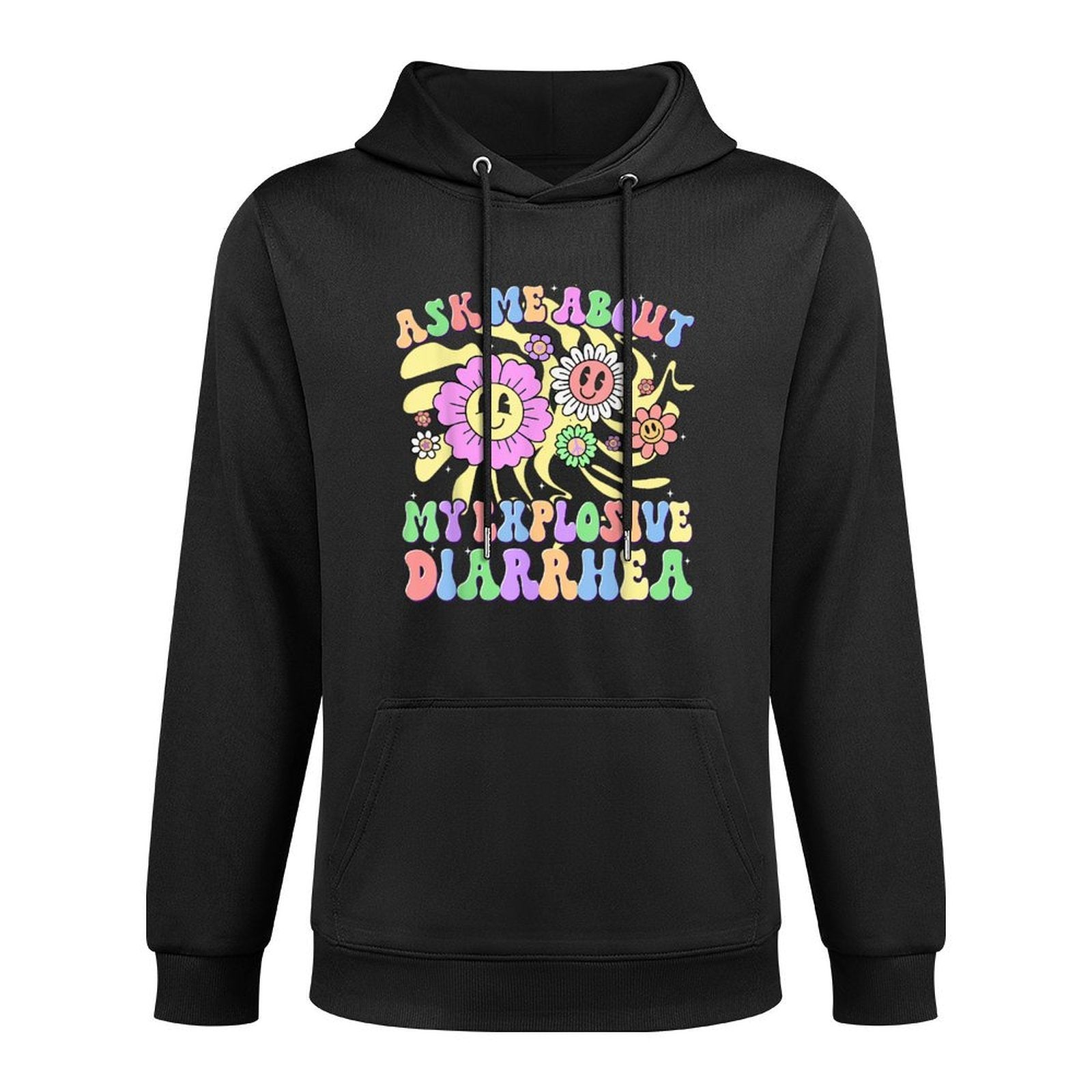Ask Me About My Explosive Diarrhea Funny Inappropriate Adult Colorfast Hoodie
