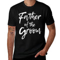 Matching Bridal Party for Family Father of The Groom  Trendy Pattern T-Shirt