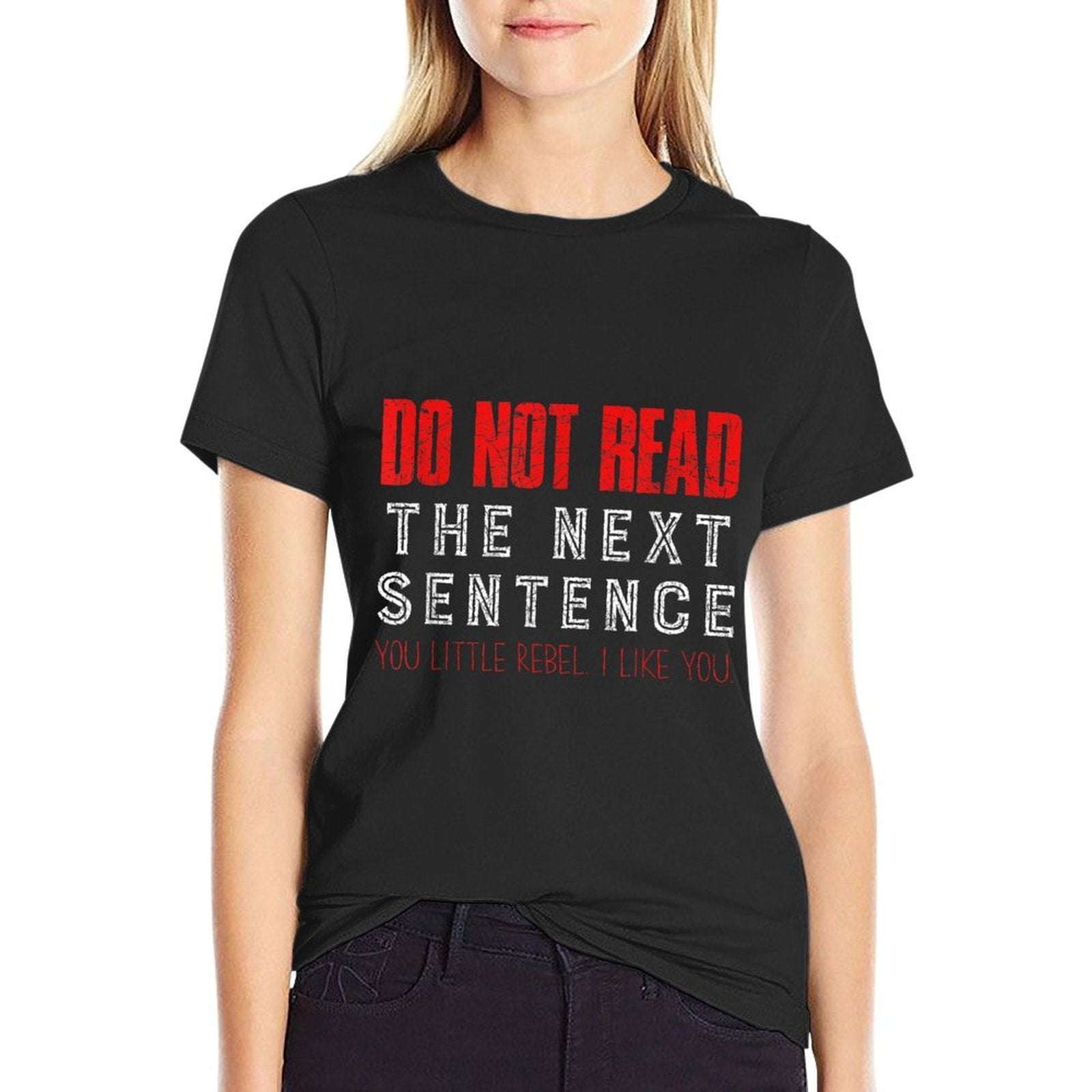 Do Not Read The Next Sentence Reading  Durable T-Shirt
