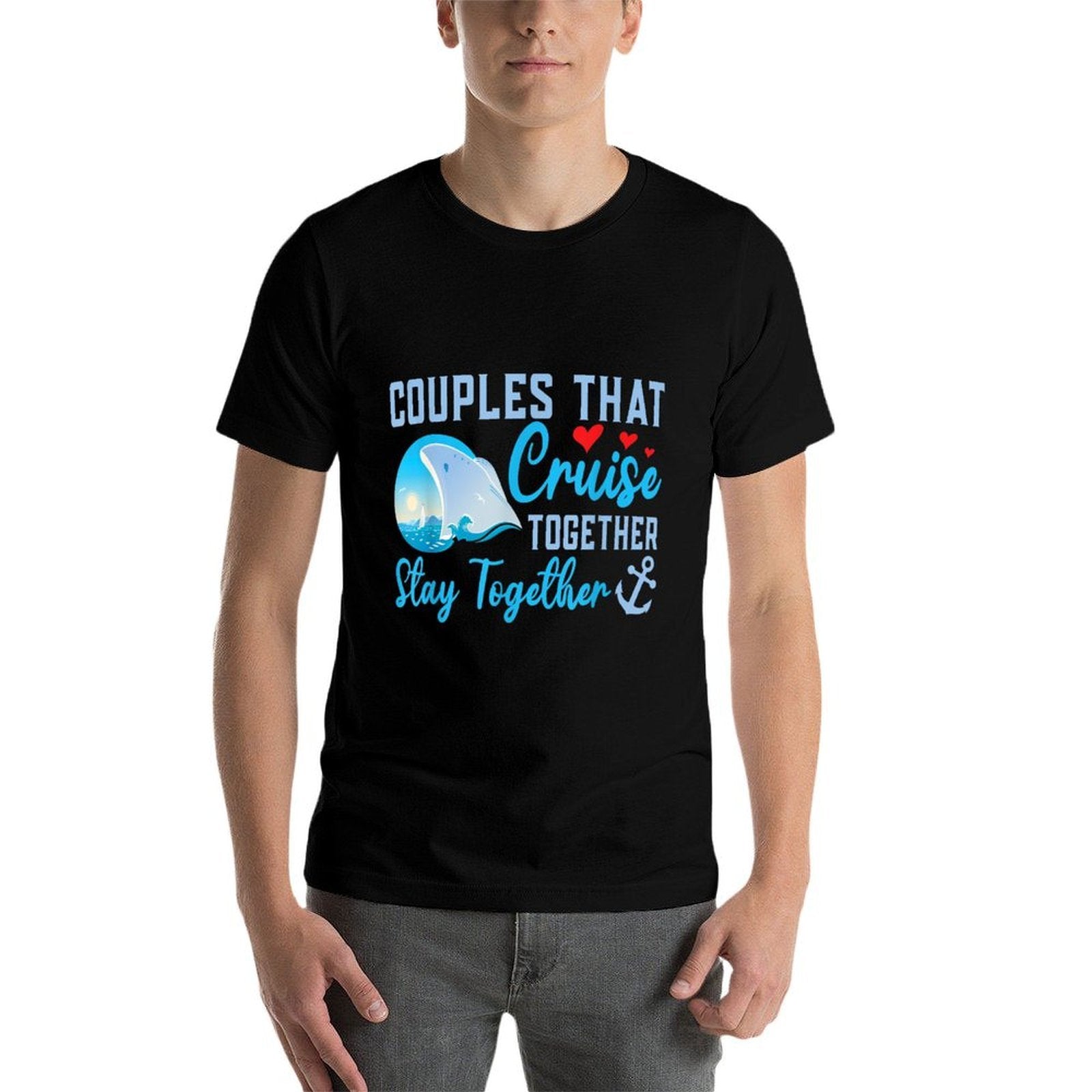 Lovely Couples That Cruise Together, Stay Together  Summer-ready Fabric T-Shirt