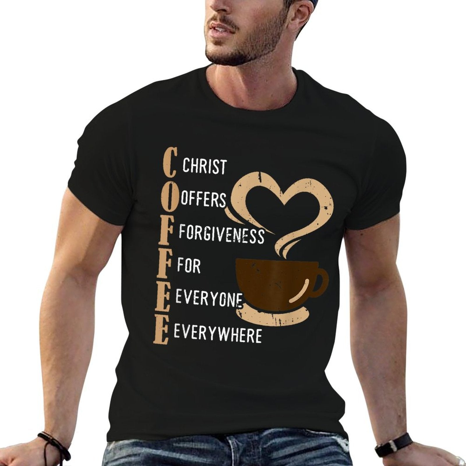 Coffee Christ Offers Forgiveness For Everyone Everywhere  Quick-drying T-Shirt