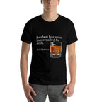 Bourbon Has Never Been Recalled for E-Coli - Funny Whiskey  Slim-fit Cut T-Shirt