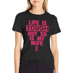 Life Is Tough But So Is My Wife Breast Cancer Awareness Gift  Classic T-Shirt