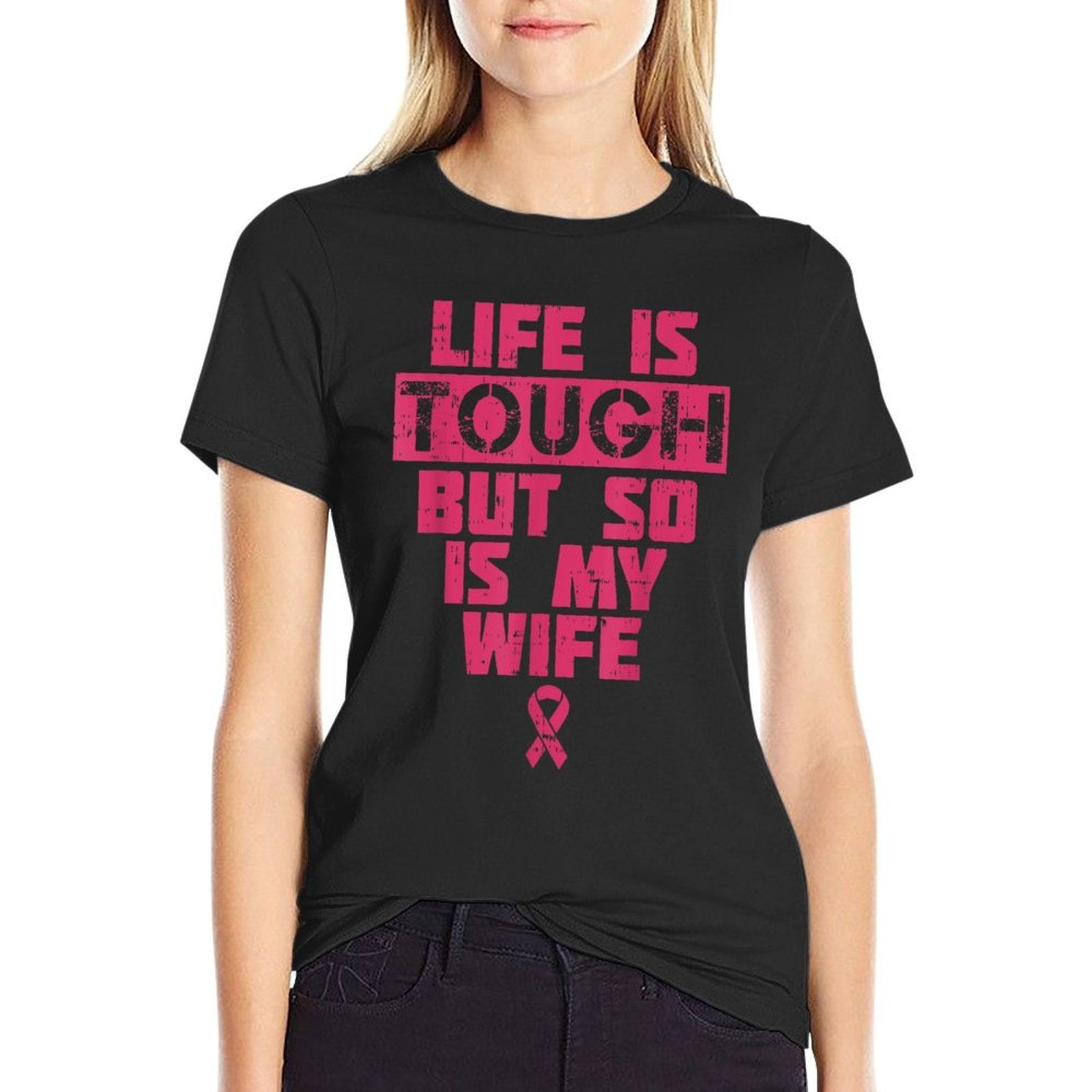 Life Is Tough But So Is My Wife Breast Cancer Awareness Gift  Classic T-Shirt