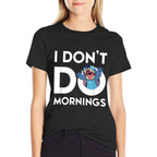 Lilo  Stitch - Dont Do Mornings  Breathable T-Shirt