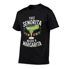 This Senorita Needs A Margarita Cinco De Mayo Fiesta Funny  Wrinkle-resistant T-Shirt
