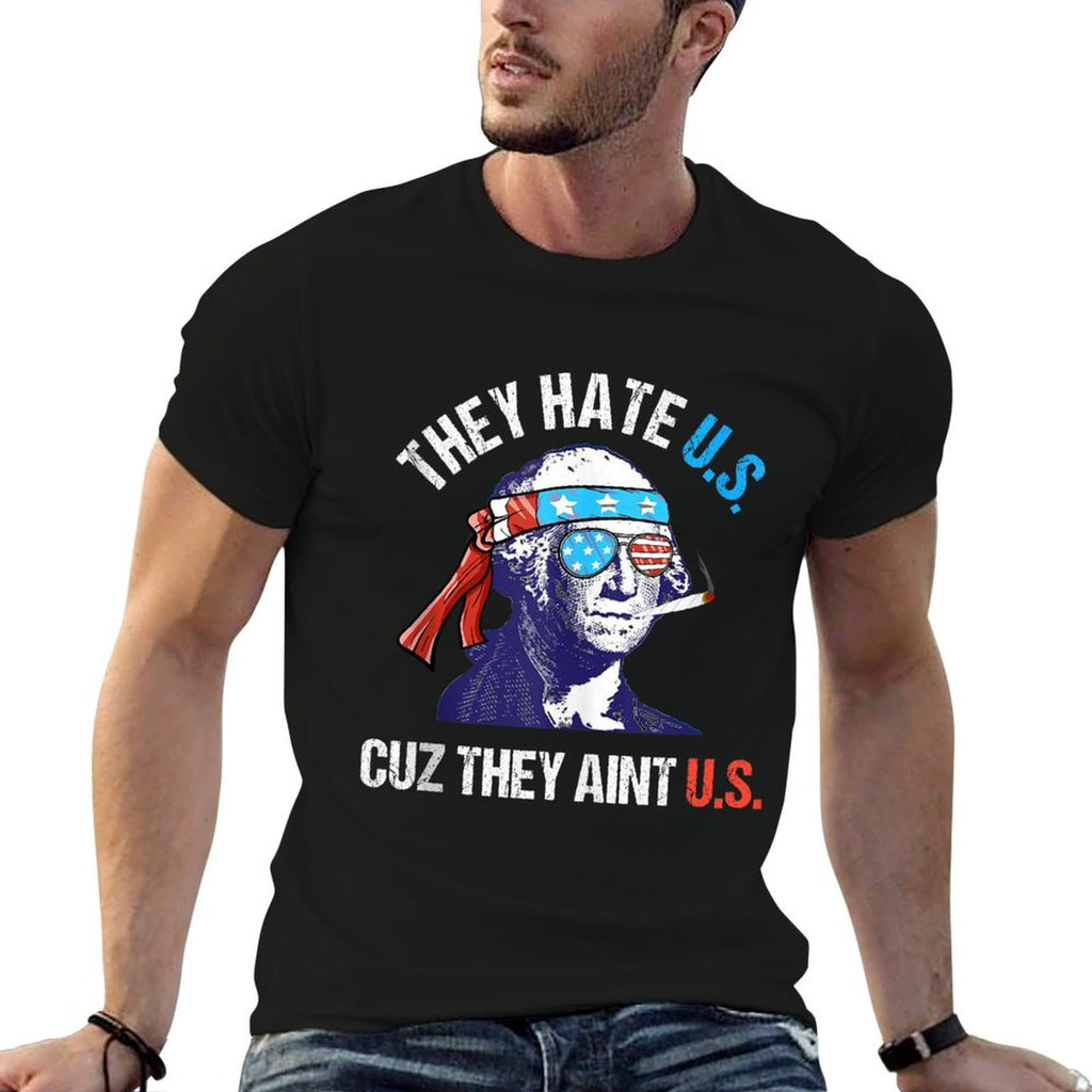They Hate Us Cuz They Aint Us Funny 4th of July  Eco-friendly Material T-Shirt