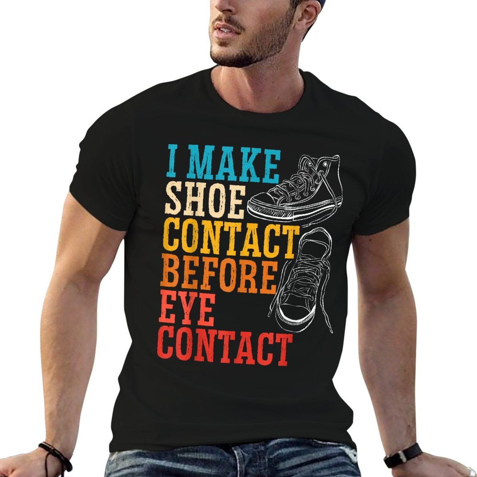 I Make Shoe Contact Before Eye Contact Sneakerhead  Lightweight T-Shirt
