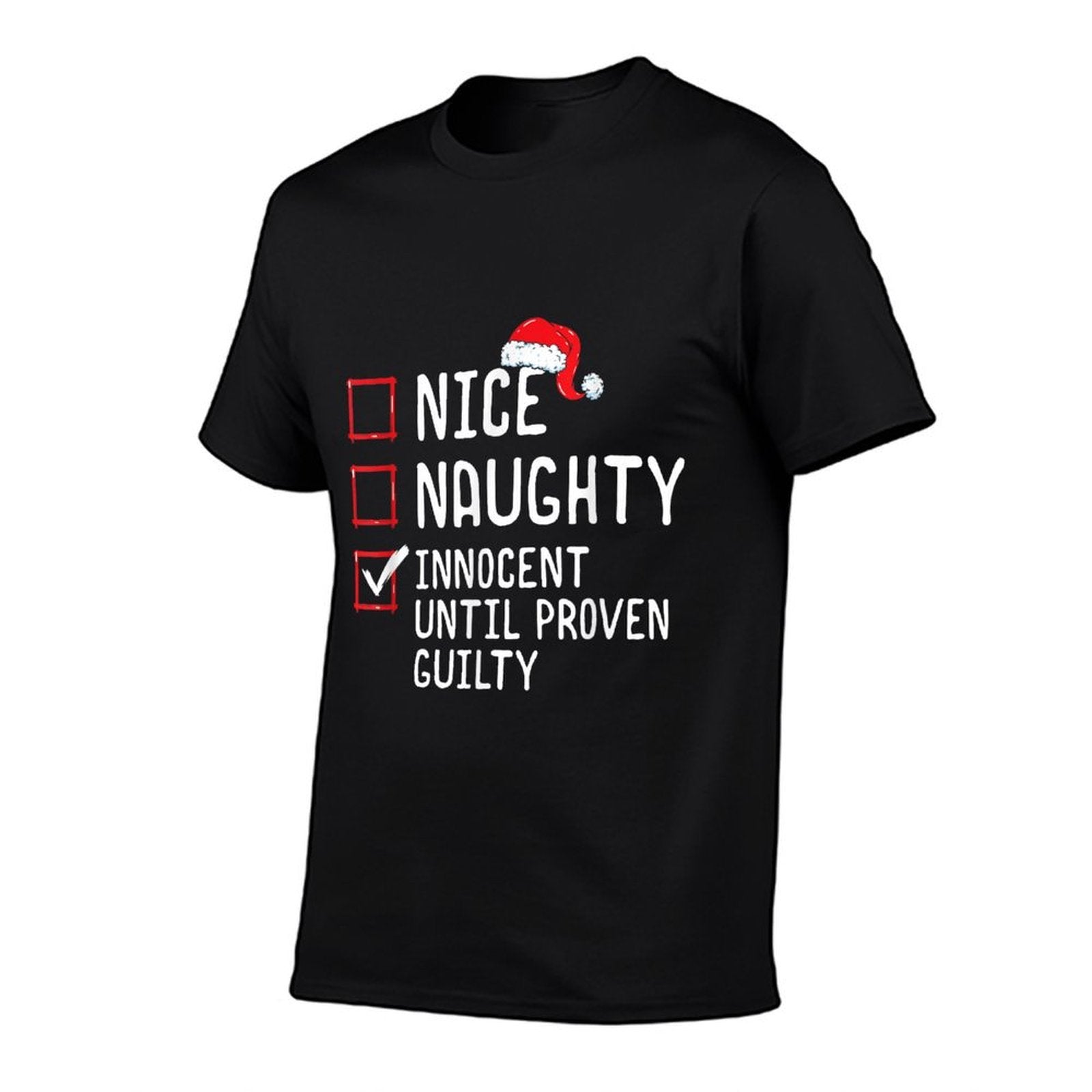 Nice Naughty Innocent Until Proven Guilty Christmas List  Classic T-Shirt
