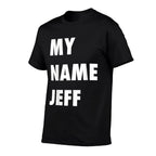 My Name Jeff Meme Funny Gift  Slim-fit Cut T-Shirt