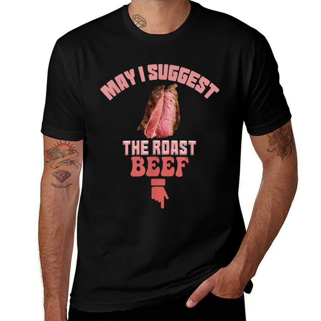 May I Suggest The Roast Beef Fun Embarrassing Inappropriate  Lightweight T-Shirt