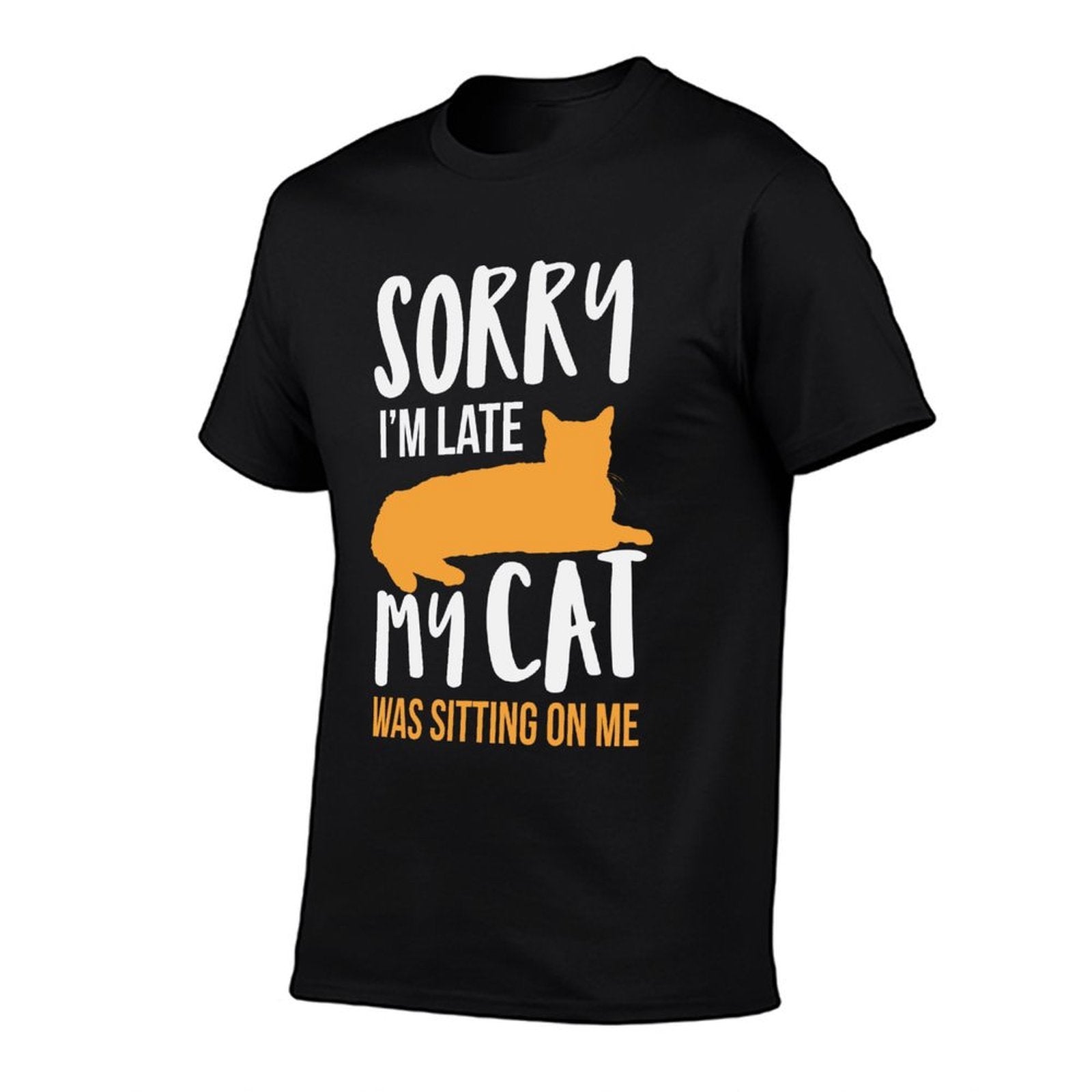 Funny Sorry Im Late My Cat Was Sitting On Me  Classic T-Shirt