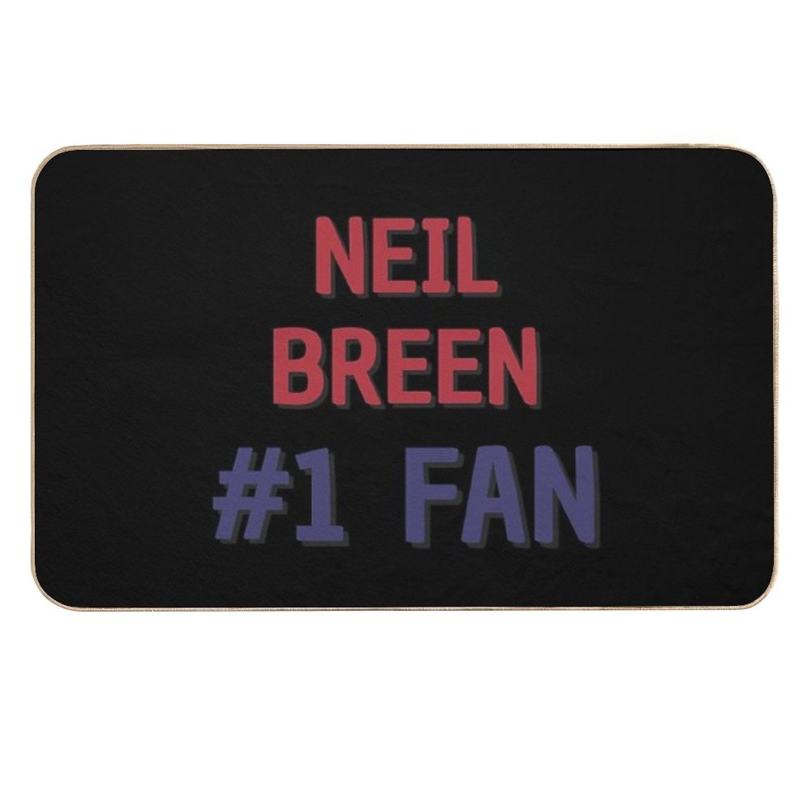 Neil Breen #1 Fan  Non-Slip Bath Mat