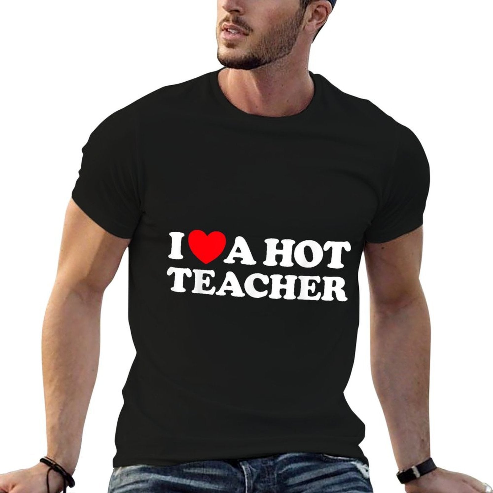 I Love A Hot Teacher - Funny Joke School Tutor Job Educator  Odor-resistant T-Shirt