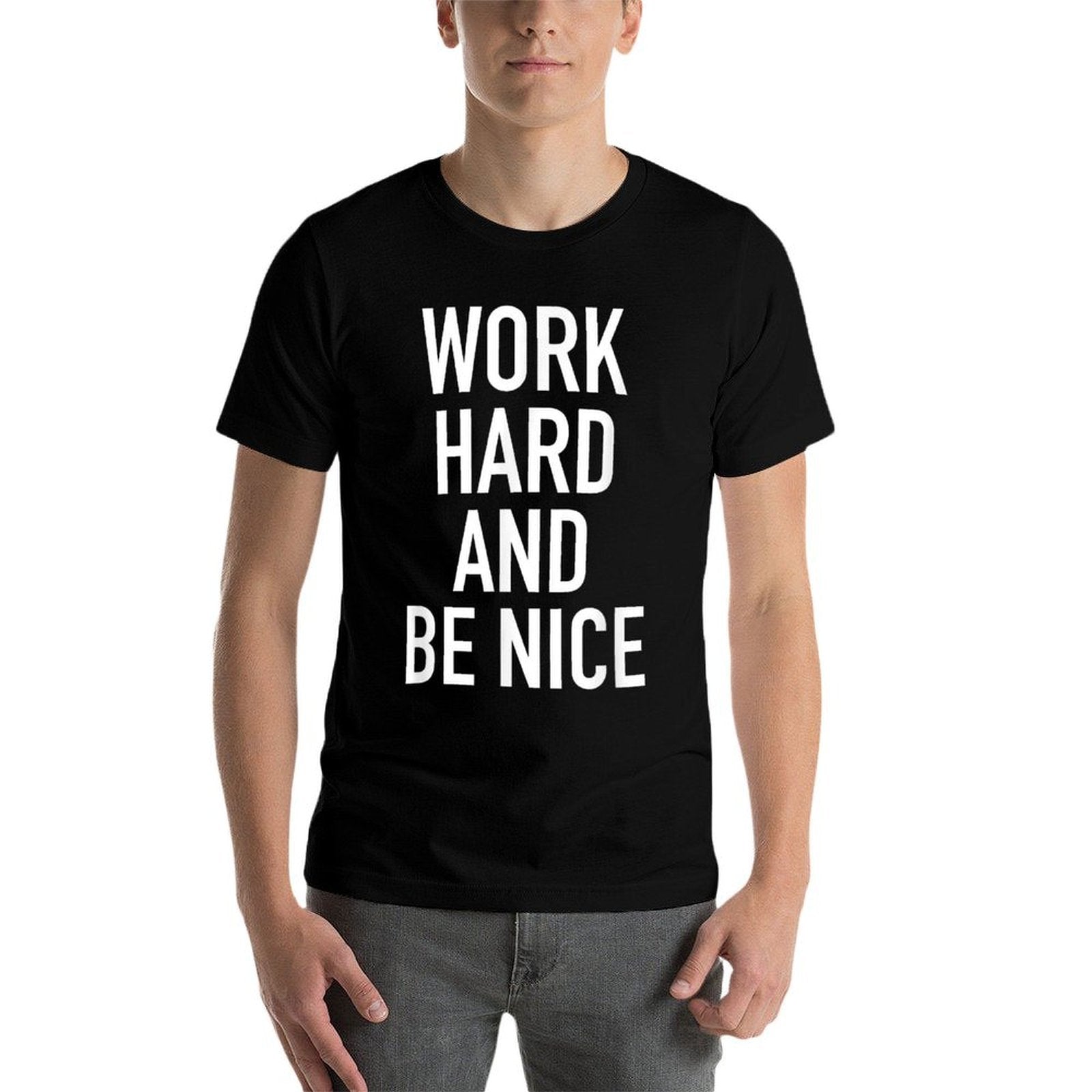 Work Hard And Be Nice - Motivational Quote  Trendy Pattern T-Shirt