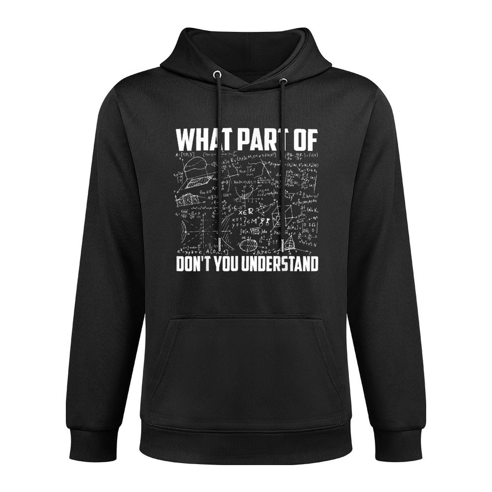 What Part Of Don&#39;t You Understand  Funny Math Teacher Gift, Black, Small, Moisture-Wicking Hoodie